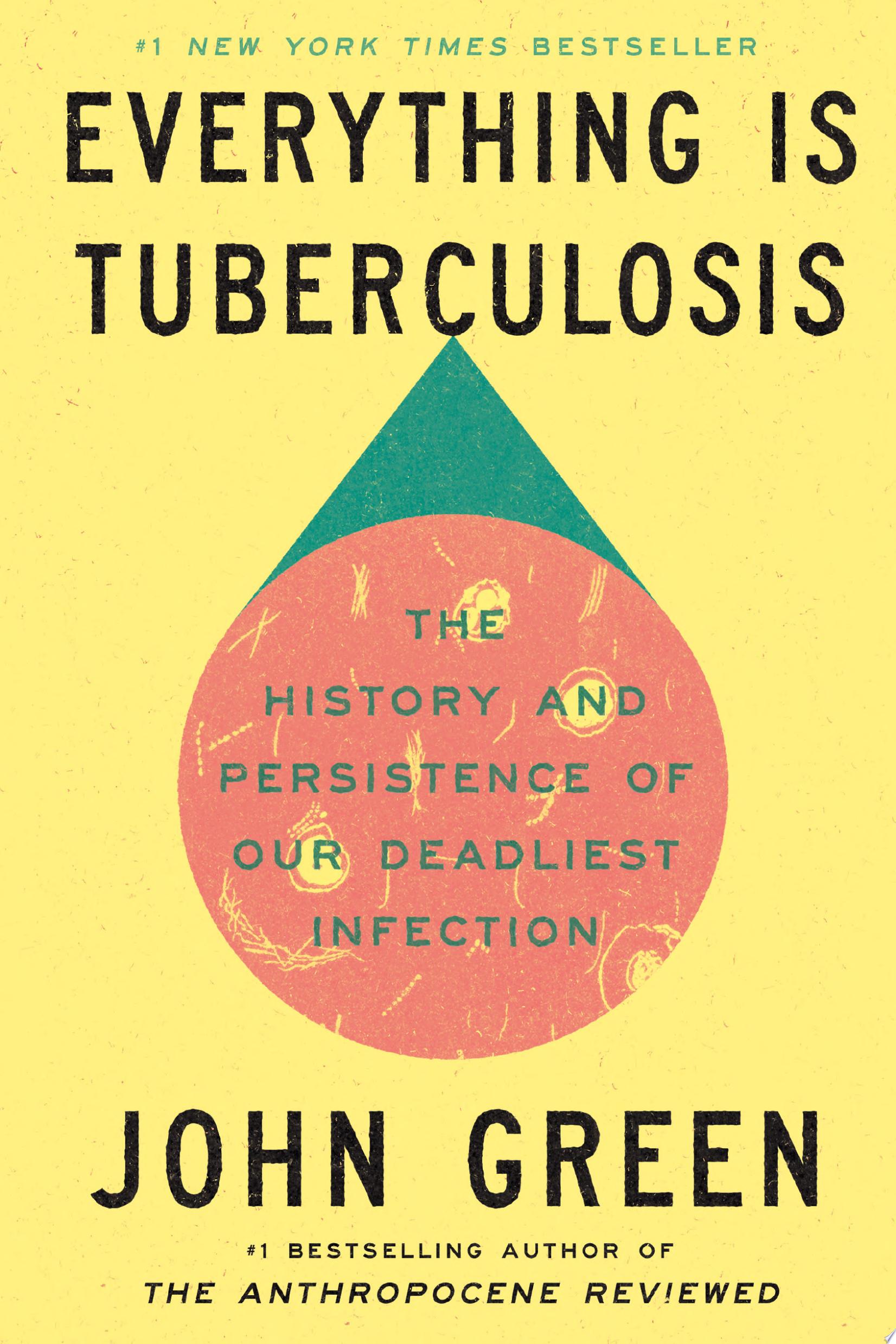 Image for "Everything Is Tuberculosis"