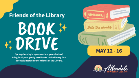Friends of the Library Book Drive May 13 - May 17 at the library. Drop off gently used books.